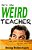 He's The Weird Teacher-.. - Imagem 1