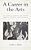 Career In The Arts: The Complex Learning And Career Needs Of Creative Professionals-.. - Imagem 1