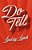 Do Tell-.. - Imagem 1