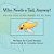 Who Needs A Tail, Anyway!: The True Story Of How Waddles Got His Name-.. - Imagem 1