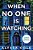 When No One Is Watching: A Thriller-.. - Imagem 1