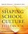 The Shaping School Culture Fieldbook-.. - Imagem 1