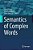Semantics Of Complex Words-.. - Imagem 1
