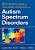 The Educator's Guide To Teaching Students With Autism Spectrum Disorders-.. - Imagem 1