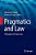 Pragmatics And Law: Philosophical Perspectives-.. - Imagem 1