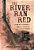 The River Ran Red: A Story Of Kentuckians In The Texas Revolution Against México-.. - Imagem 1