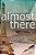 Almost There-.. - Imagem 1
