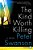 The Kind Worth Killing-.. - Imagem 1