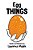Egg Things-.. - Imagem 1