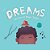 Dreams-.. - Imagem 1