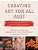 Creating Art For All Ages: Innovation And Influence In Ancient And Modern Civilizations-.. - Imagem 1