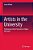 Artists In The University: Positioning Artistic Research In Higher Education-.. - Imagem 1