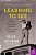 Learning To See: A Novel Of Dorothea Lange, The Woman Who Revealed The Real America-.. - Imagem 1