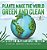 Plants Make The World Green And Clean Importance Of Plants As Living Things Life Science Grade 1 Children's Books On Science, Nature & How It Works-.. - Imagem 1