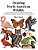 Drawing North American Wildlife: A Step By Step Guide To Drawing Wildlife From Prairie, Desert, Rocky Mountain, Deciduous Forest, Wetland And Coastal-.. - Imagem 1