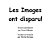 Les Images Ont Disparu!-.. - Imagem 1