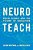 Neuroteach: Brain Science And The Future Of Education-.. - Imagem 1