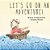 Let's Go On An Adventure!-.. - Imagem 1