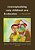 Reconceptualizing Early Childhood Care And Education: Critical Questions, New Imaginaries And Social Activism: A Reader-.. - Imagem 1