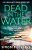 Dead In The Water-.. - Imagem 1