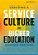 Creating A Service Culture In Higher Education Administration-.. - Imagem 1