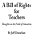 A Bill Of Rights For Teachers-.. - Imagem 1