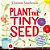 Plant The Tiny Seed: A Springtime Book For Kids-.. - Imagem 1