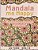 Mandala Me Happy: Mindfulness Through Coloring-.. - Imagem 1