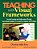 Teaching With Visual Frameworks: Focused Learning And Achievement Through Instructional Graphics Co-Created By Students And Teachers-.. - Imagem 1