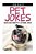 Pet Jokes: 300 Clean, Funny Pet-Sational Jokes-.. - Imagem 1