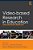 Video-Based Research In Education: Cross-Disciplinary Perspectives-.. - Imagem 1