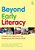 Beyond Early Literacy: A Balanced Approach To Developing The Whole Child-.. - Imagem 1