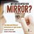 Why Can I See Myself In A Mirror?: The Hows And Whys Of Reflections Of Light Grade 5 Science Of Light Book Children's Physics Books-.. - Imagem 1