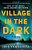 Village In The Dark-.. - Imagem 1