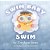 Swim Baby Swim-.. - Imagem 1