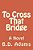 To Cross That Bridge-.. - Imagem 1