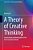 A Theory Of Creative Thinking: Construction And Verification Of The Dual Circulation Model-.. - Imagem 1
