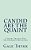 Candid Are The Quaint: A Short Tragedy For The Indelibly Infatuated-.. - Imagem 1