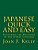 Japanese Quick And Easy: Unlocking The Mysteries Of The Spoken Language-.. - Imagem 1