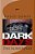Dark Days: The Screenplay-.. - Imagem 1