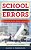 School Of Errors: Rethinking School Safety In America-.. - Imagem 1