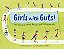 Girls With Guts!: The Road To Breaking Barriers And Bashing Records-.. - Imagem 1