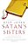 Satan's Sisters: A Novel Work Of Fiction-.. - Imagem 1