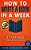 How To Write A Book In A Week: A 7 Step Guide To Writing And Self Publishing For Entrepreneurs And Non-Writers-.. - Imagem 1