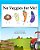 No Veggies For Me!-.. - Imagem 1