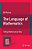 The Language Of Mathematics: Telling Mathematical Tales-.. - Imagem 1