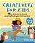 Creativity For Kids: 75 Fun Activities To Promote Creative Thinking And Self Expression-.. - Imagem 1