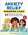 Anxiety Relief Workbook For Kids: 40 Mindfulness, Cbt, And Act Activities To Find Peace From Anxiety And Worry-.. - Imagem 1
