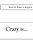 Crazy Is... -.. - Imagem 1