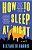 How To Sleep At Night-.. - Imagem 1